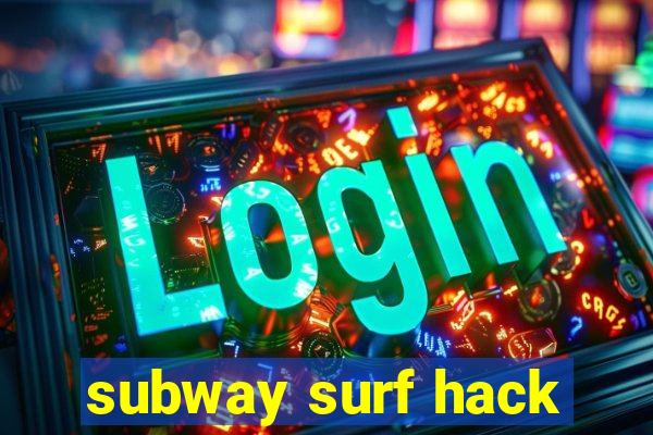 subway surf hack